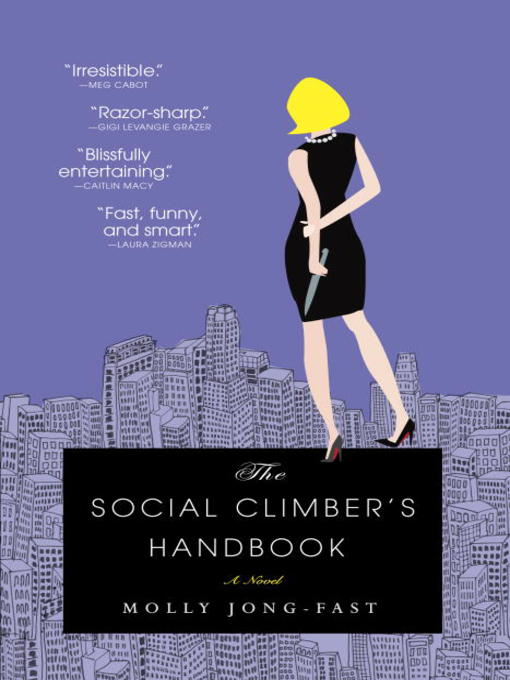 Title details for The Social Climber's Handbook by Molly Jong-Fast - Available